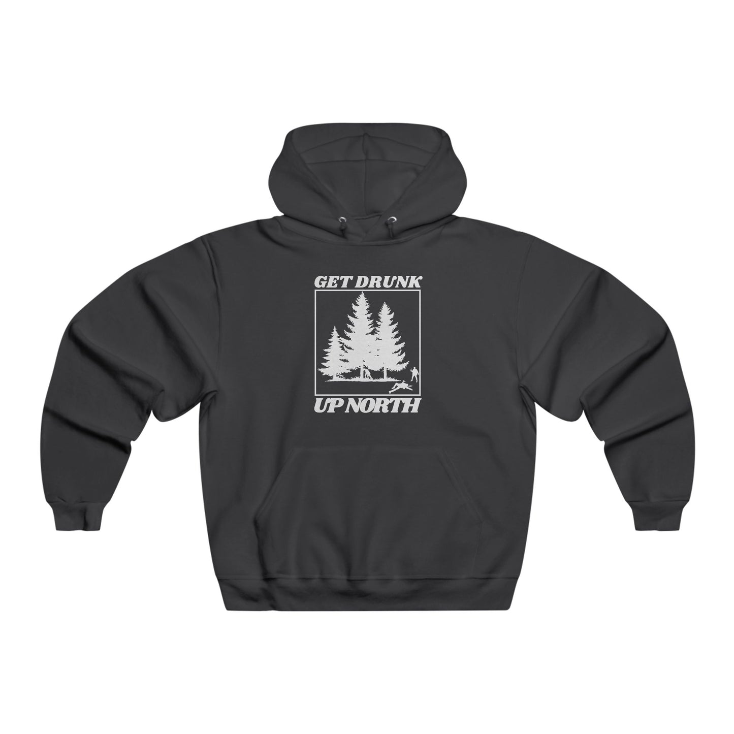 Get Drunk Up North Hoodie