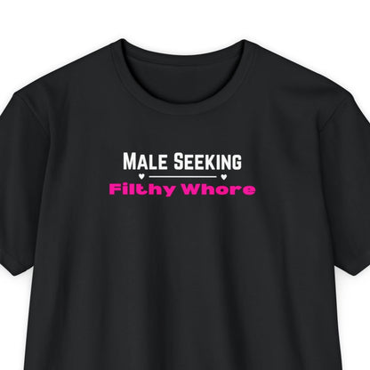 Male Seeking Filthy Whore