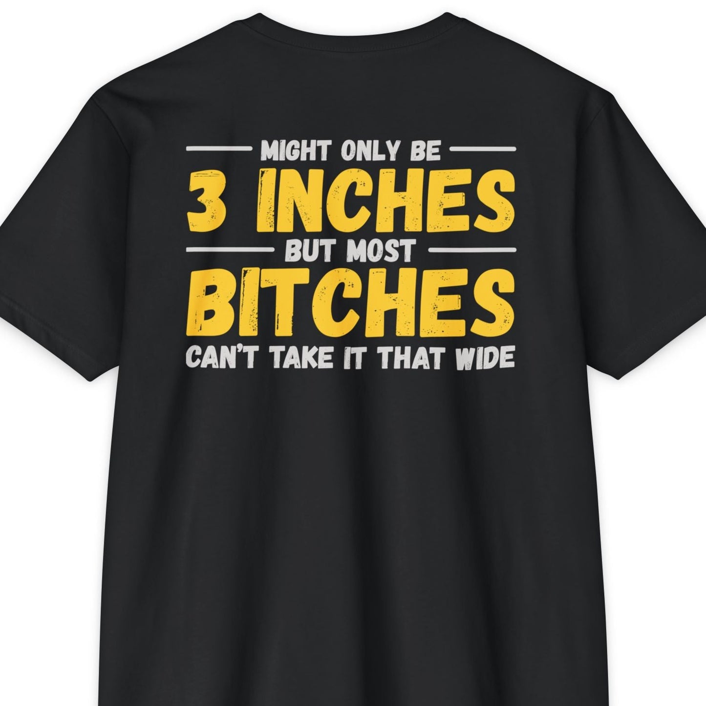 3 Inches Bitches