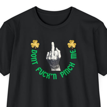 Irish - Dont Fuck'n Pinch Me