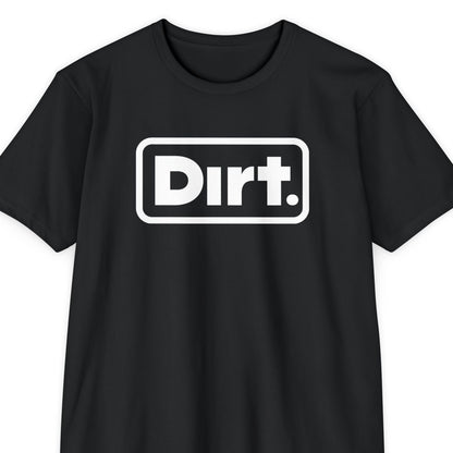 Dirt. Classic