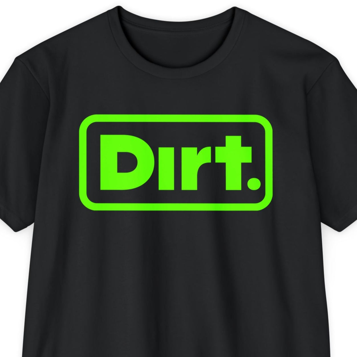 Dirt. Lime Green