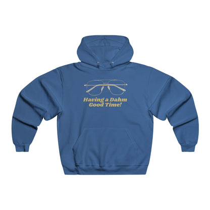 Having a Dahm Good Time! Hoodie
