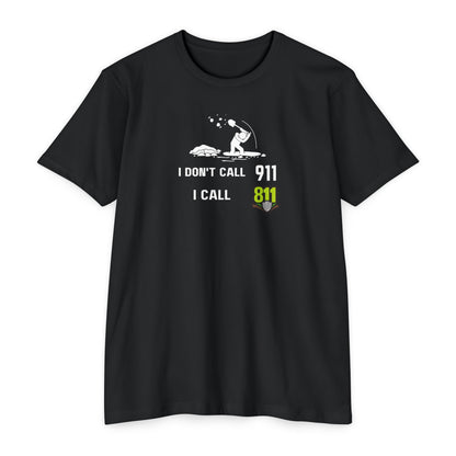 I Dont Call 911, I Call 811