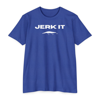 JERK IT