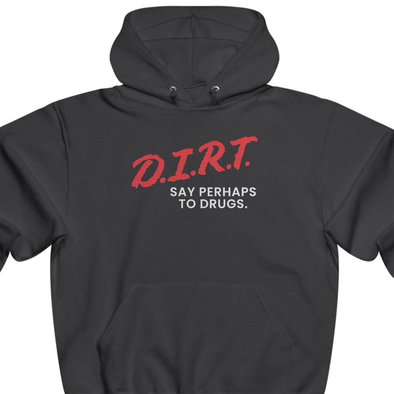 Say Perhaps To Drugs Hoodie