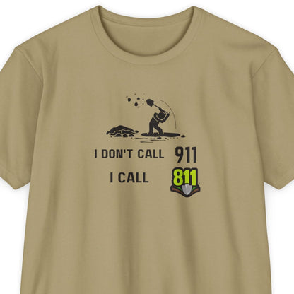I Dont Call 911, I Call 811