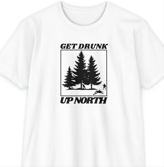 Get Drunk Up North